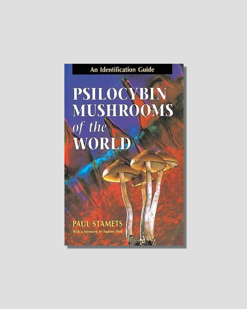 Psilocybin Mushrooms of the World: An Identification Guide by Paul Stamets, chosen by Tastemaker Paul Stamets, for Semaine.
