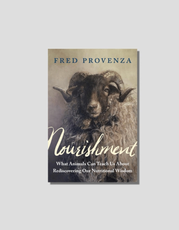 Nourishment by Fred Provenza, chosen by Semaine tastemaker Sky High Farm