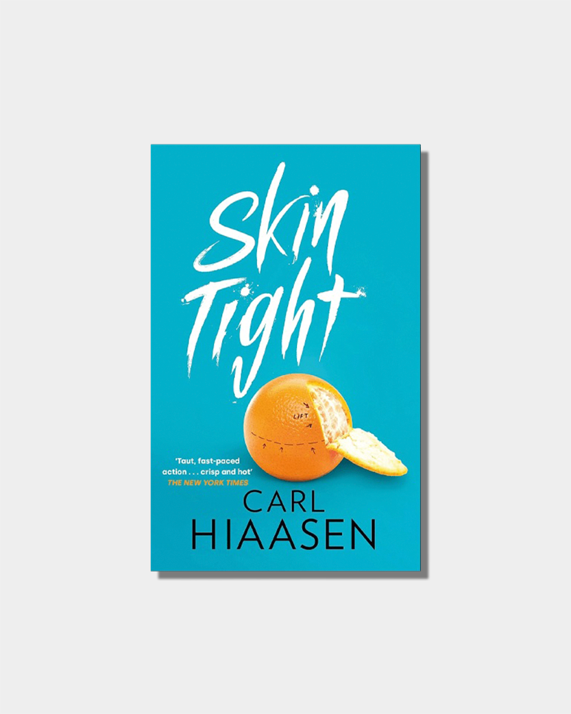 Skin Tight Novel by Carl Hiaasen chosen by Semaine Tastemaker Fergus Henderson