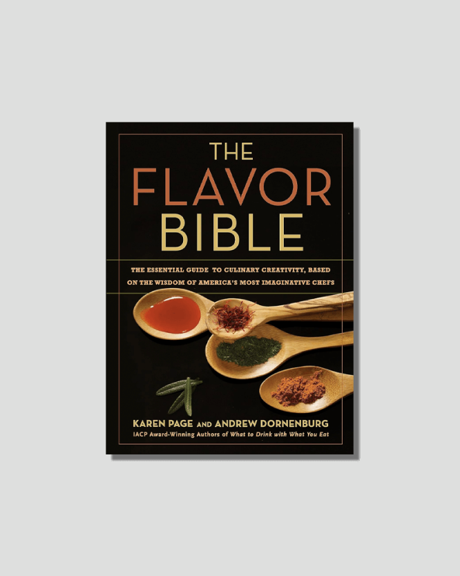 The Flavor Bible by Andrew Dornenburg & Karen A. Page