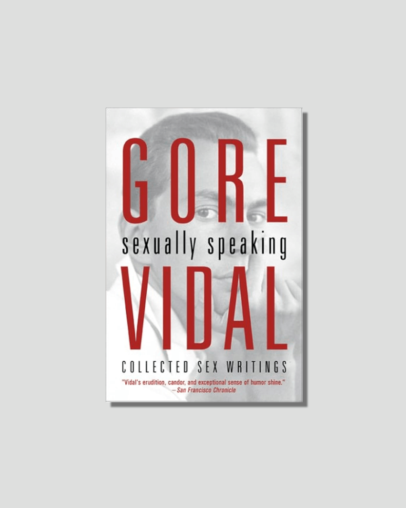 Sexually Speaking by Gore Vidal chosen by Tastemaker Betony Vernon, for Semaine.