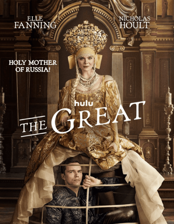 Poster for Hulu's The Great showing Elle Fanning in an elaborate gold gown and headdress, standing over Nicholas Hoult who is trapped beneath her skirt.