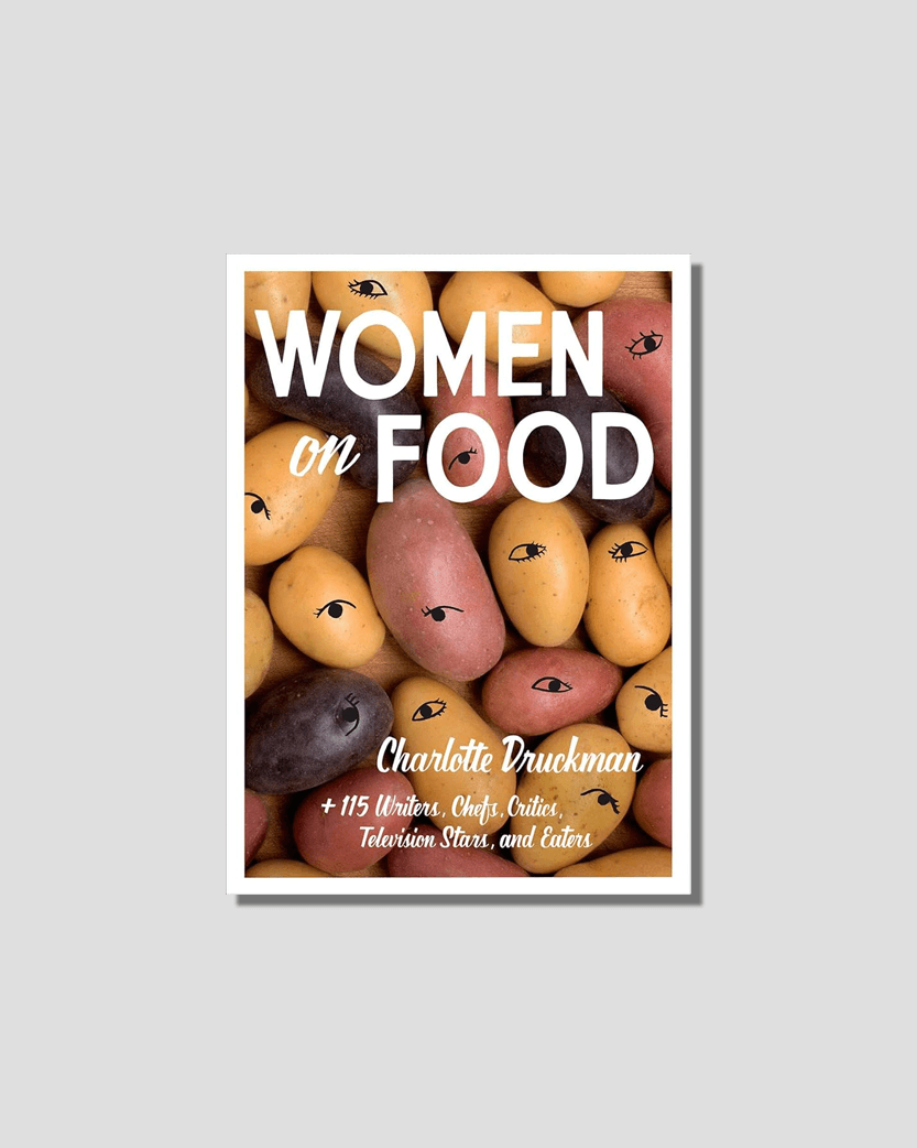 Women on Food by Charlotte Druckman, chosen by Semaine tastemaker Apollonia Poilâne