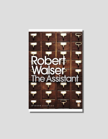 The Assistant by Robert Walser chosen by Tastemaker Hans Ulrich Obrist, for Semaine.