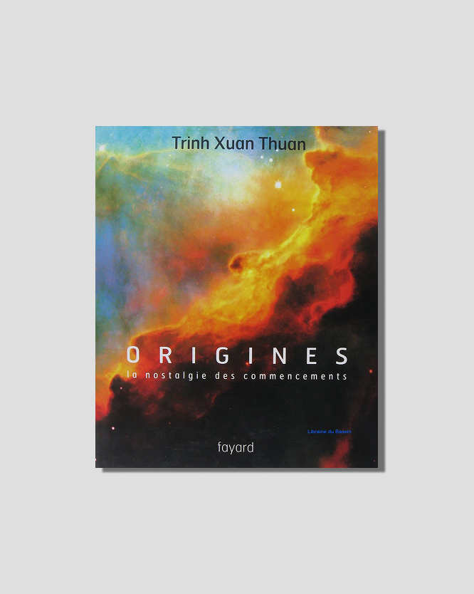 Origines: la nostalgie des commencements by Trinh Xuan Thuan