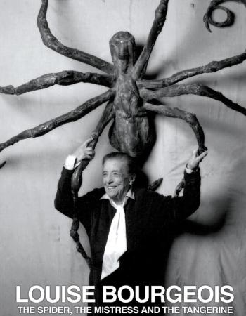 Black and white photo of artist Louise Bourgeois smiling and holding a large spider sculpture above her head. Text reads: 'LOUISE BOURGEOIS THE SPIDER, THE MISTRESS AND THE TANGERINE'.