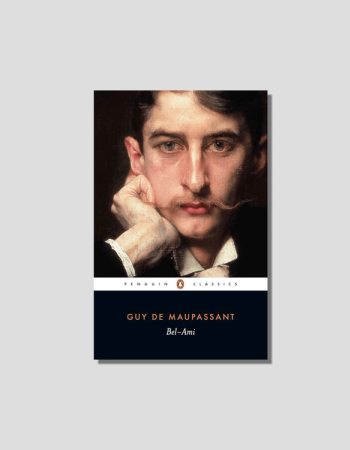 Bel-Ami by Guy de Maupassant, chosen by Semaine tastemaker Charlotte Chesnais