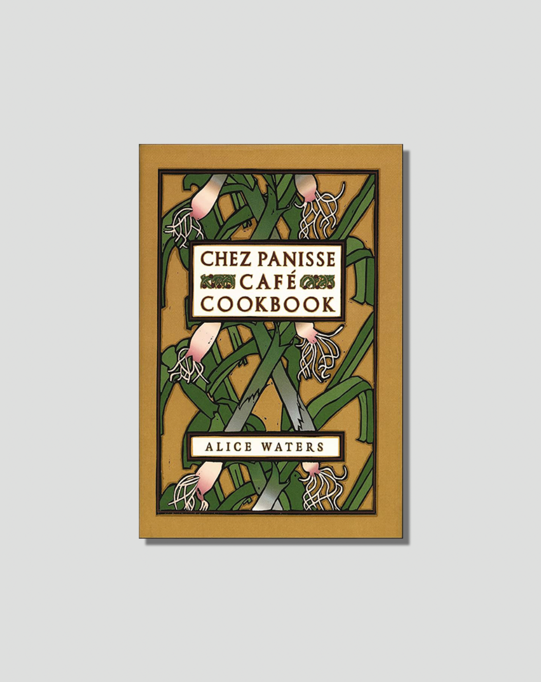 Cover of "Chez Panisse Café Cookbook" by Alice Waters, featuring an Art Nouveau illustration of root vegetables and green leaves on a gold background.