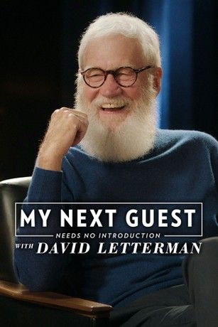 David Letterman, with white hair, beard, and glasses, smiles in a blue sweater. Text: My Next Guest Needs No Introduction With David Letterman.