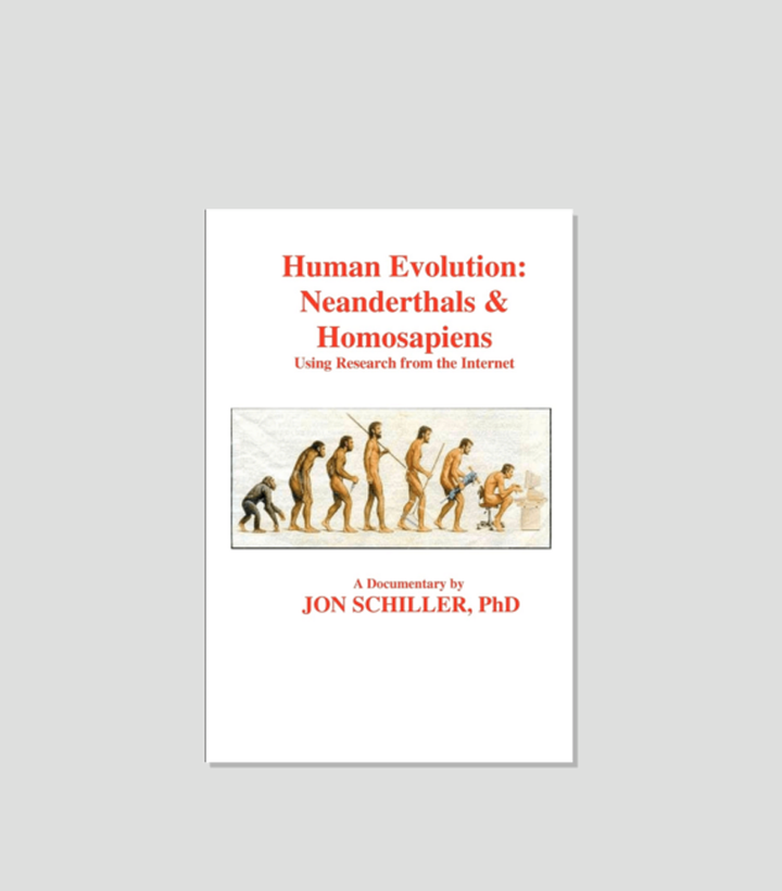 Cover for "Human Evolution: Neanderthals & Homosapiens: Using Research from the Internet" by Jon Schiller, PhD, featuring an illustration of human evolution culminating in a person at a computer.
