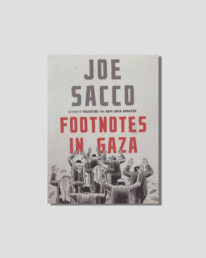 Book cover for Joe Sacco's 'Footnotes in Gaza' showing an illustration of people raising their hands.