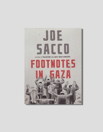Book cover for Joe Sacco's 'Footnotes in Gaza' showing an illustration of people raising their hands.