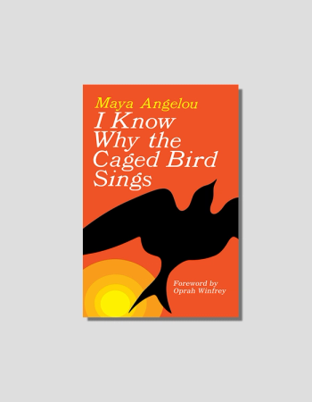 Book cover for Maya Angelou's "I Know Why the Caged Bird Sings," featuring a black bird silhouette against an orange background with a yellow sun, and text "Foreword by Oprah Winfrey."