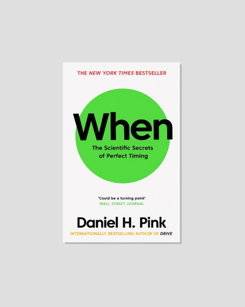 Book cover for "When: The Scientific Secrets of Perfect Timing" by Daniel H. Pink, featuring a green circle with the title.