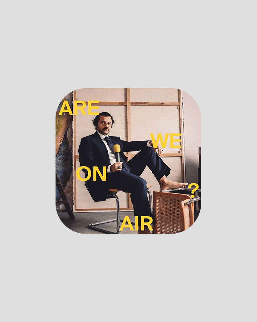 ARE WE ON AIR? podcast by Arman Naféei, chosen by Semaine tastemaker Arman Naféei