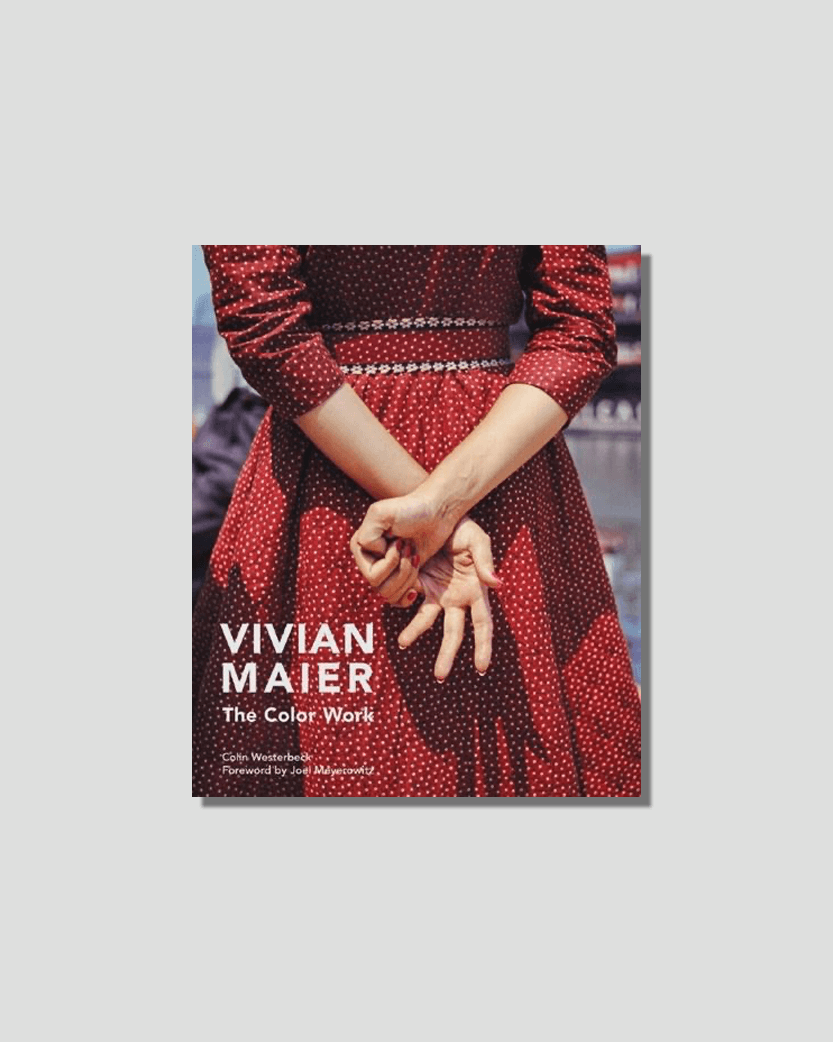 Vivian Maier: The Color Work by Colin Westerbeck chosen by Tastemaker Lucia Pica, for Semaine.