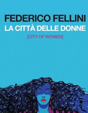 La Città delle Donne directed by Federico Fellini, chosen by Tastemaker Betony Vernon, for Semaine.