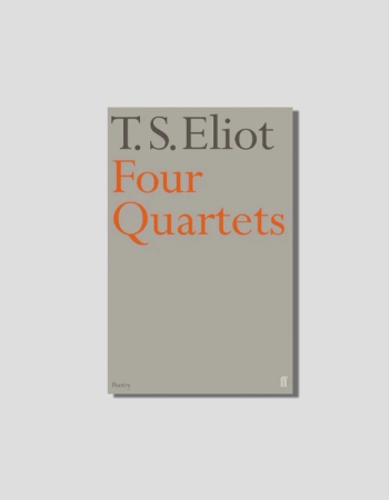Four Quartets by T.S. Eliot