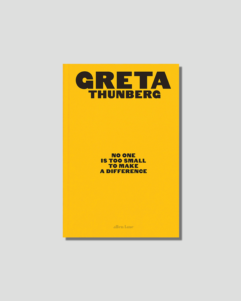 Yellow book cover with "GRETA THUNBERG" and "NO ONE IS TOO SMALL TO MAKE A DIFFERENCE" in black text.