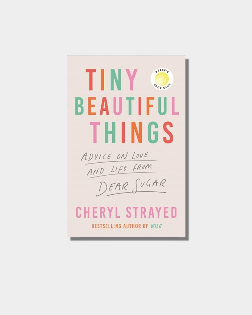 Book cover for Tiny Beautiful Things by Cheryl Strayed, with colorful title text and a Reese's Book Club sticker.