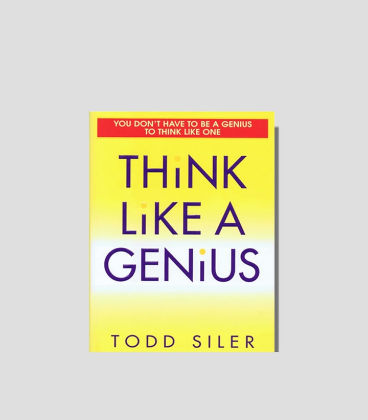 Book cover for "Think Like a Genius" by Todd Siler, with the tagline "You Don't Have To Be A Genius To Think Like One."