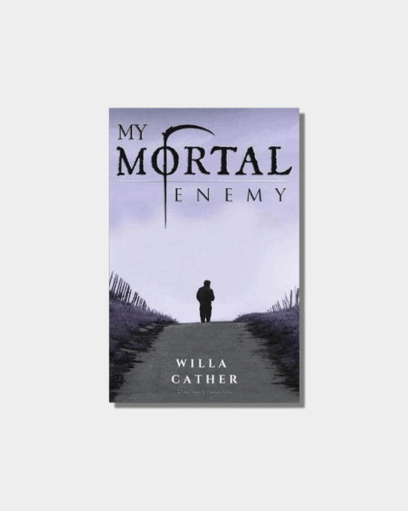My Mortal Enemy by Willa Cather chosen by Semaine Tastemaker Jemima Kirke
