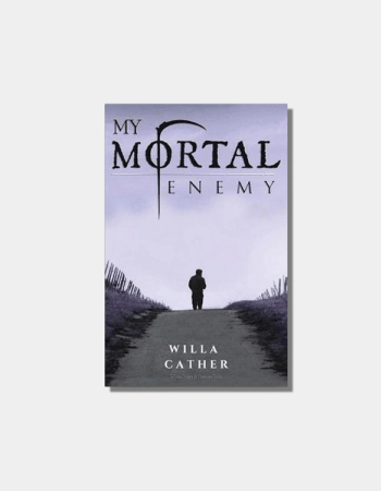 My Mortal Enemy by Willa Cather chosen by Semaine Tastemaker Jemima Kirke