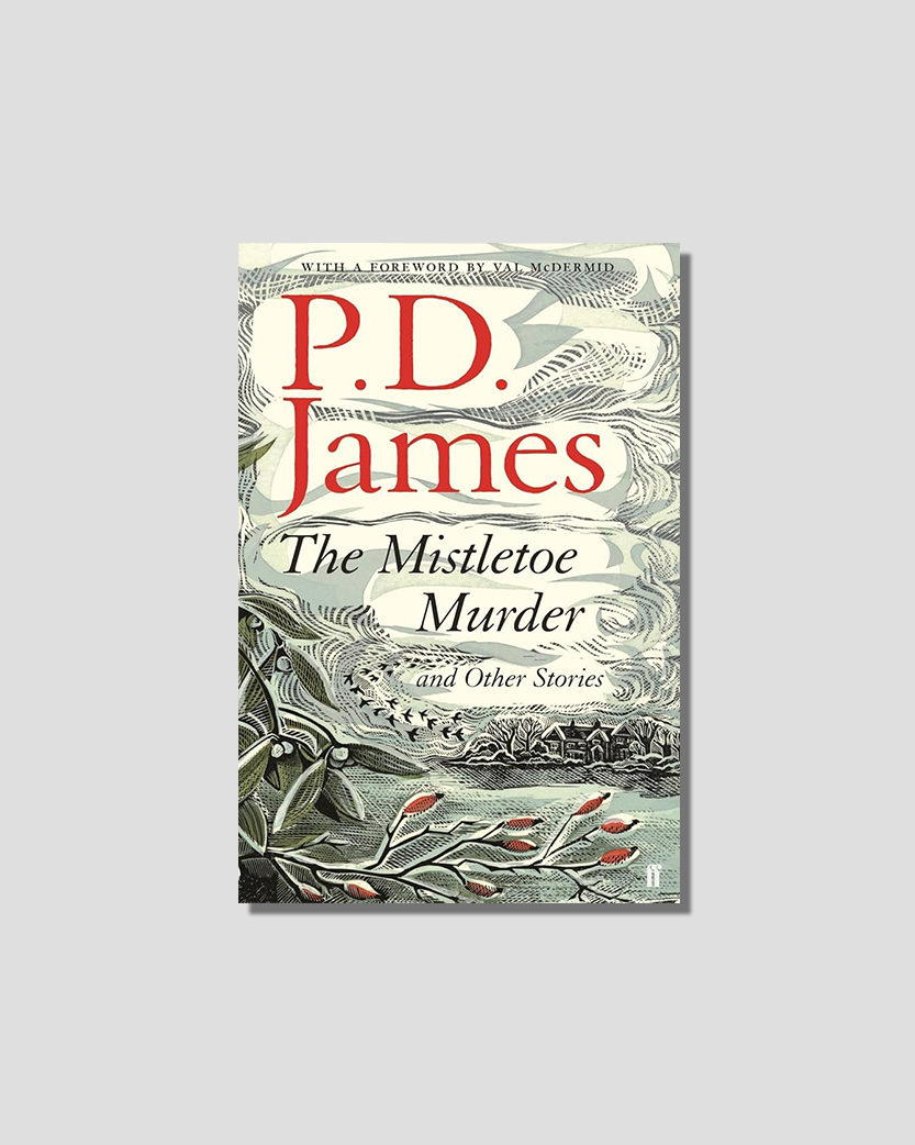 Cover for P.D. James's 'The Mistletoe Murder and Other Stories,' depicting a winter scene with mistletoe, rose hips, and a distant house.