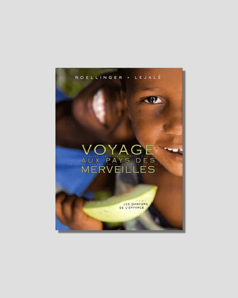 Voyages Aux Pays Merveilles by Christiane Lejalé, Vincent Lejalé and Olivier Roellinger, chosen by Semaine tastemaker Apollonia Poilâne