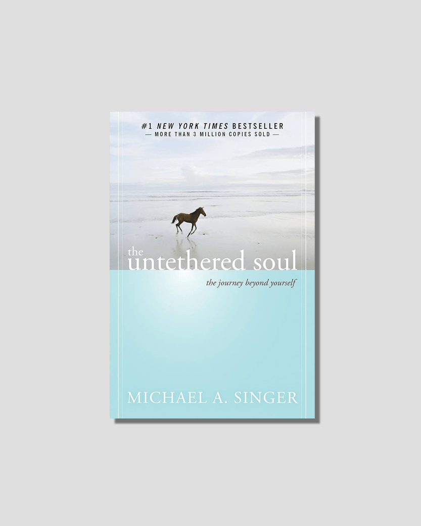 The Untethered Soul: The Journey Beyond Yourself by Michael A. Singer, chosen by Semaine tastemaker Arman Naféei