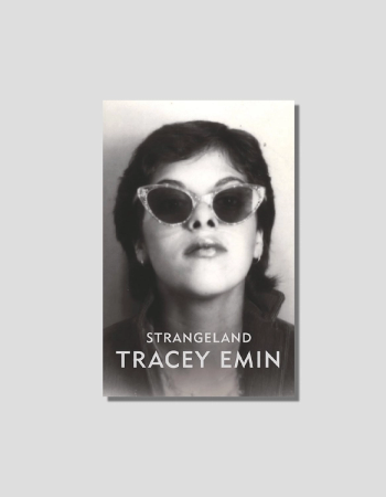 Strangeland by Tracy Emin, chosen by Semaine tastemaker James Massiah