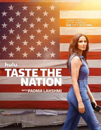 Taste the Nation on Hulu, chosen by Semaine tastemaker Padma Lakshmi