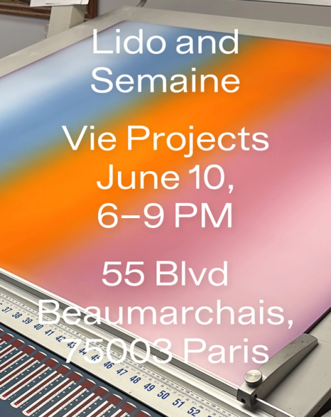 Text on a colorful gradient background reads: Lido and Semaine Vie Projects June 10, 6–9 PM, 55 Blvd Beaumarchais, 75003 Paris.