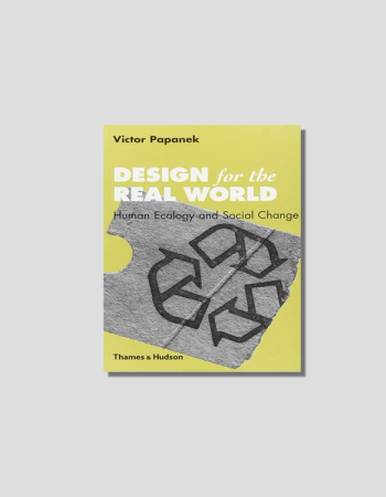 Design for the real world; human ecology and social change by Victor Papanek, chosen by Semaine tastemaker Ryan Gander