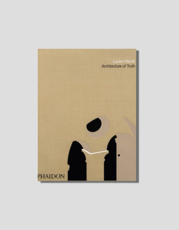 Architecture of Truth by Lucien Hervé