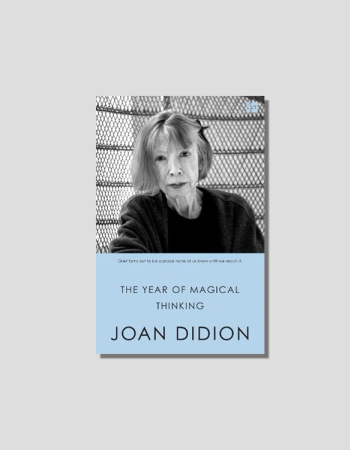 The Year of Magical Thinking by Joan Didion, chosen by tastemaker Marie-Louise Scio, for Semaine.