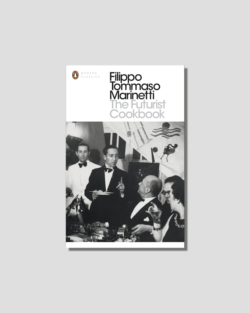 The Futurist Cookbook by Filippo Tommaso Marinetti, chosen by Semaine tastemaker Erchen Chang