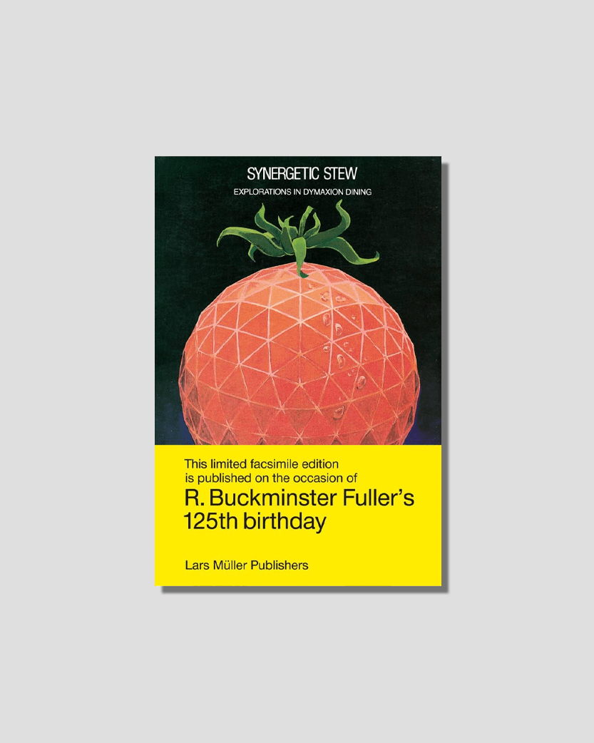 Synergetic Stew by Buckminster Fuller, chosen by Semaine tastemaker Erchen Chang