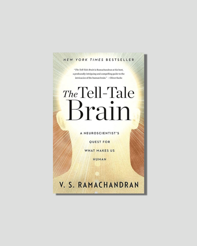 The Tell-Tale Brain by V. S. Ramachandran