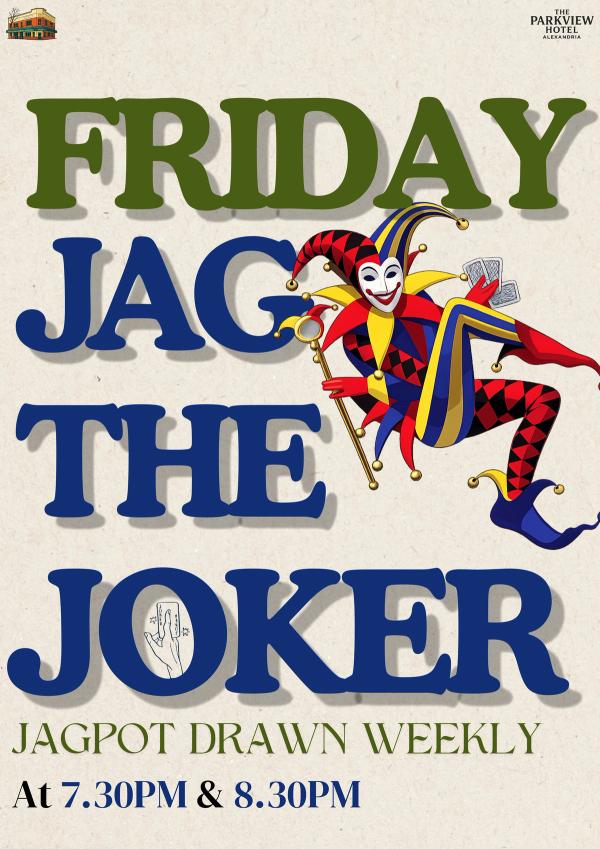 Jag the Joker at Parkview Hotel on Friday