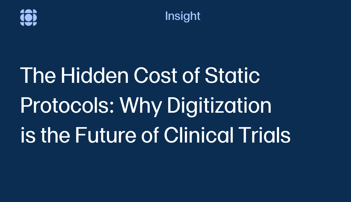 The Hidden Cost of Static Protocols: Why Digitization is the Future of Clinical Trials