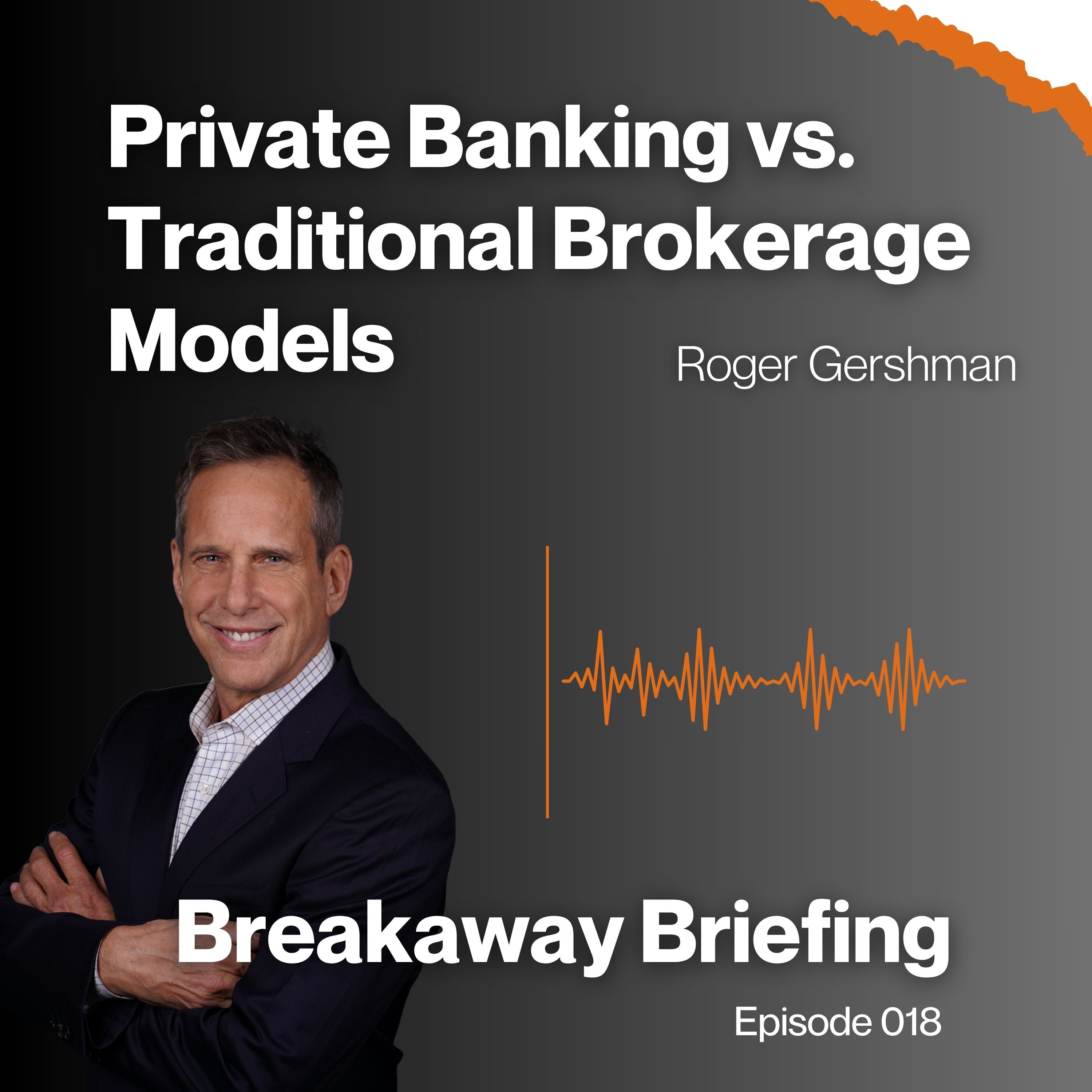 Private Banking Models Versus Traditional Brokerage Models! Ask Roger - Podcast For Financial Advisors