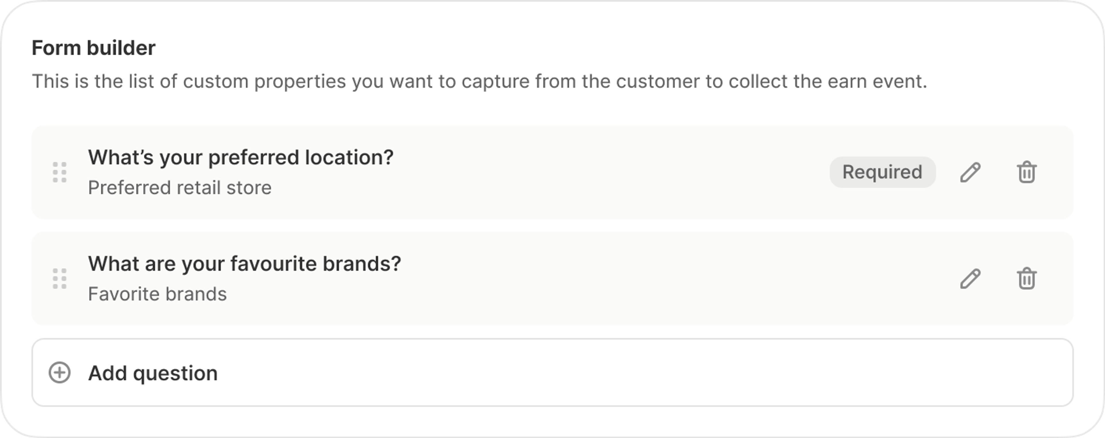 A snapshot of the Form Builder interface showing the ability to add questions and collect custom properties