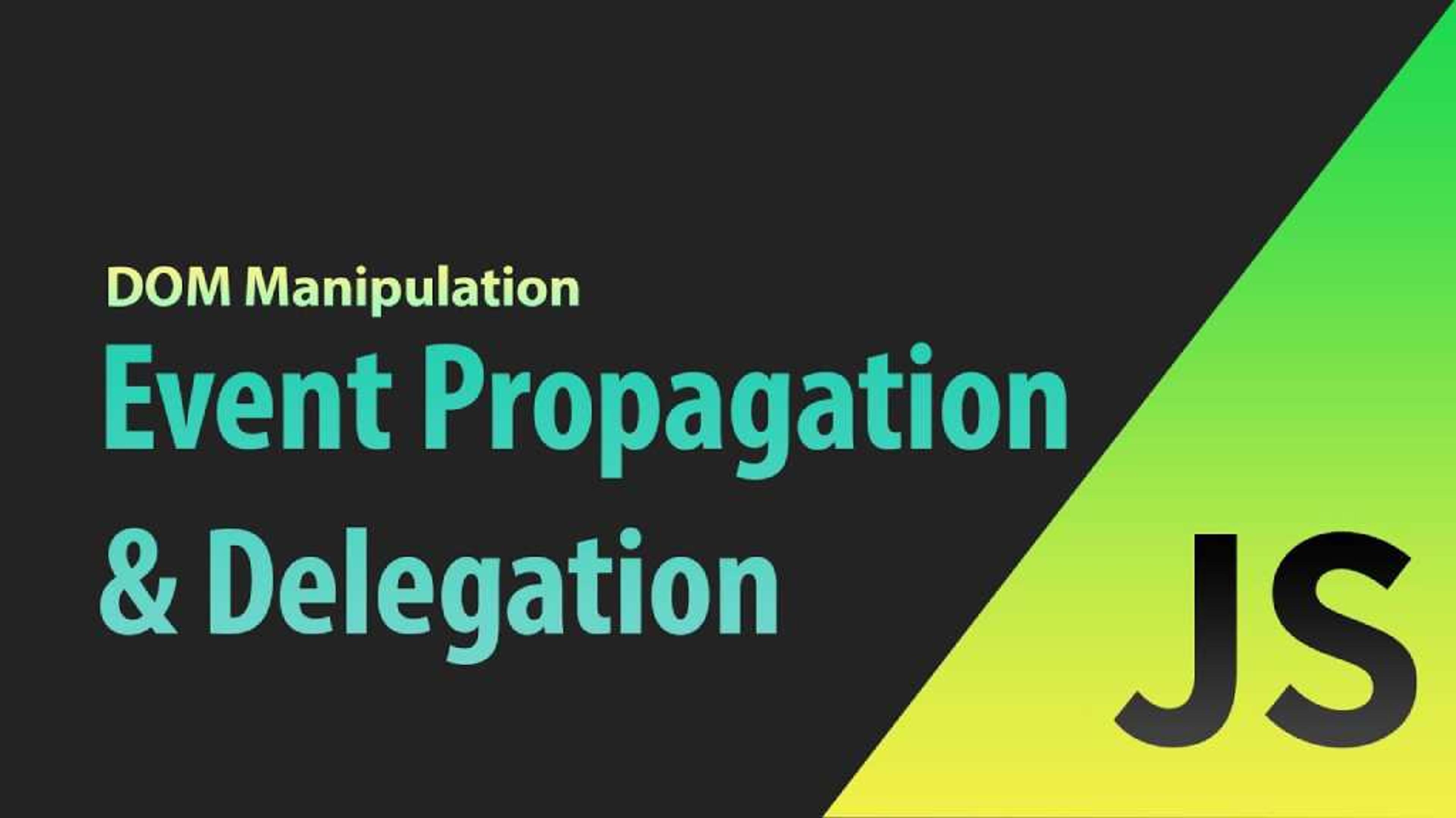 A Complete Guide to Event Delegation and Propagation in JavaScript Banner Image