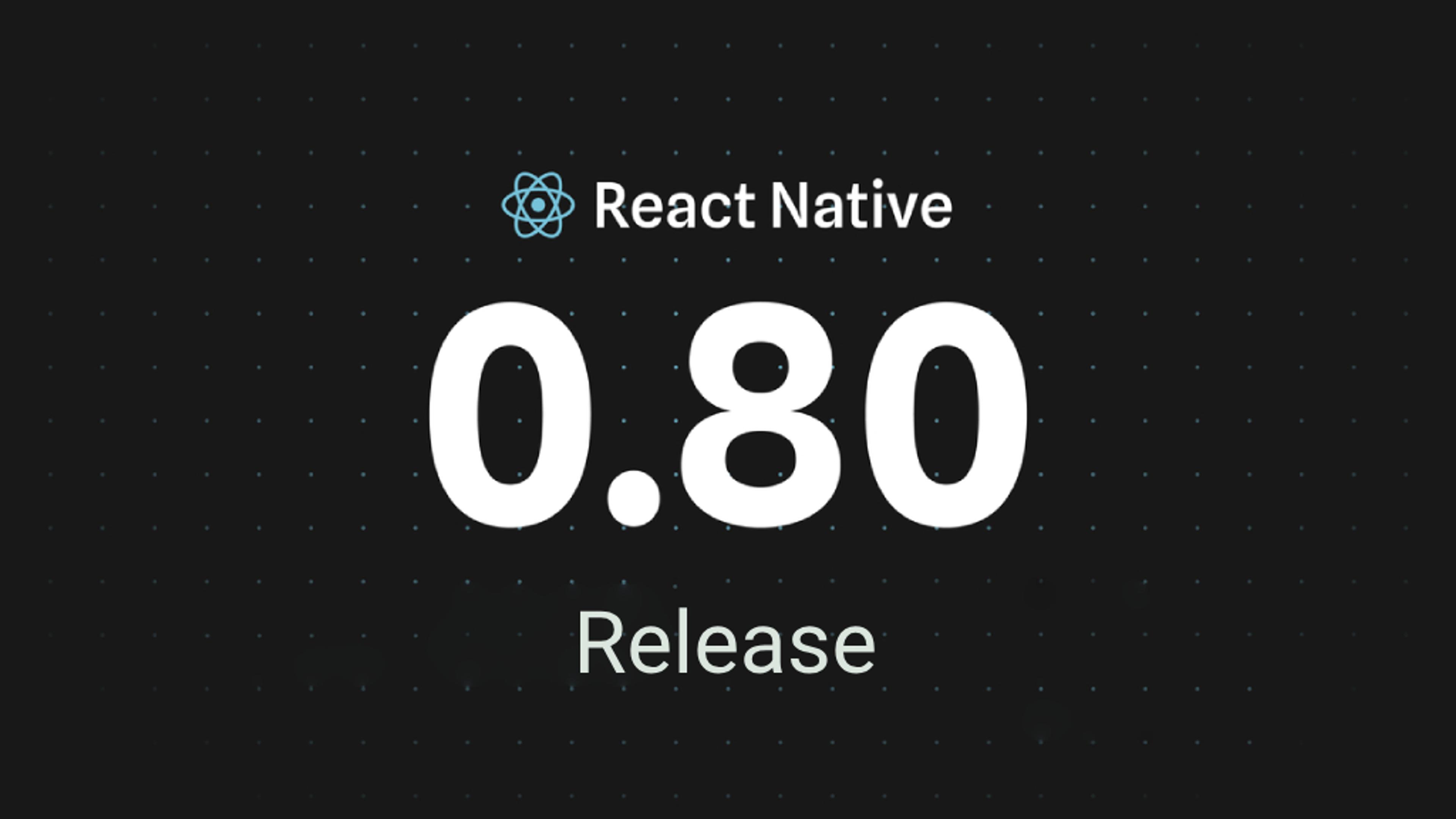 React Native 0.80: Major Features, Performance & Deprecations Banner Image