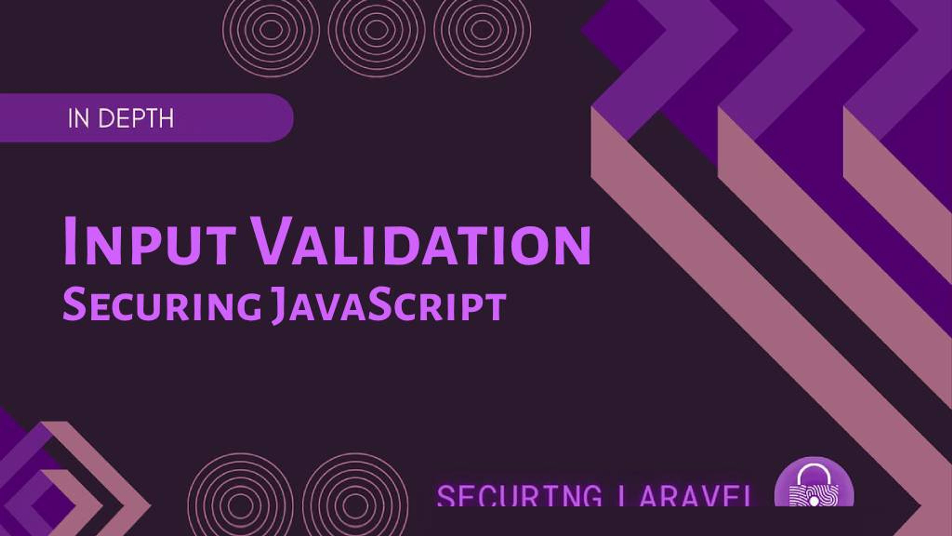 Mastering Input Validation in JavaScript: Protect Your Applications from Security Threats Banner Image