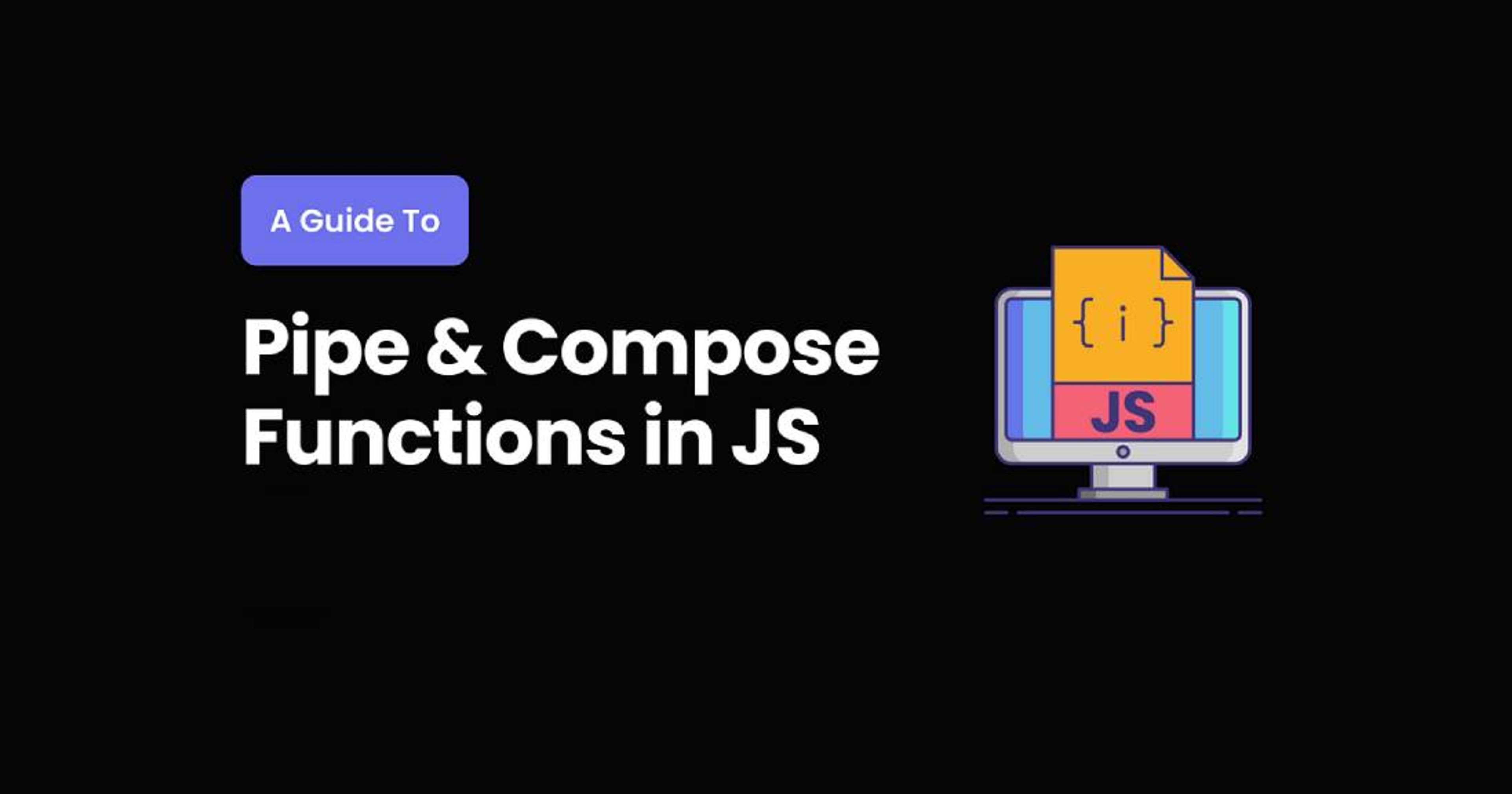Learn How to Implement the compose() and pipe() Polyfill Banner Image
