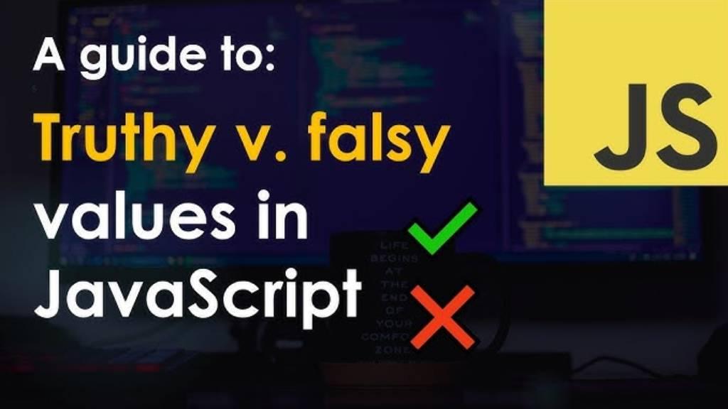 Understanding Truthy and Falsy Values in JavaScript: A Comprehensive Guide Banner Image