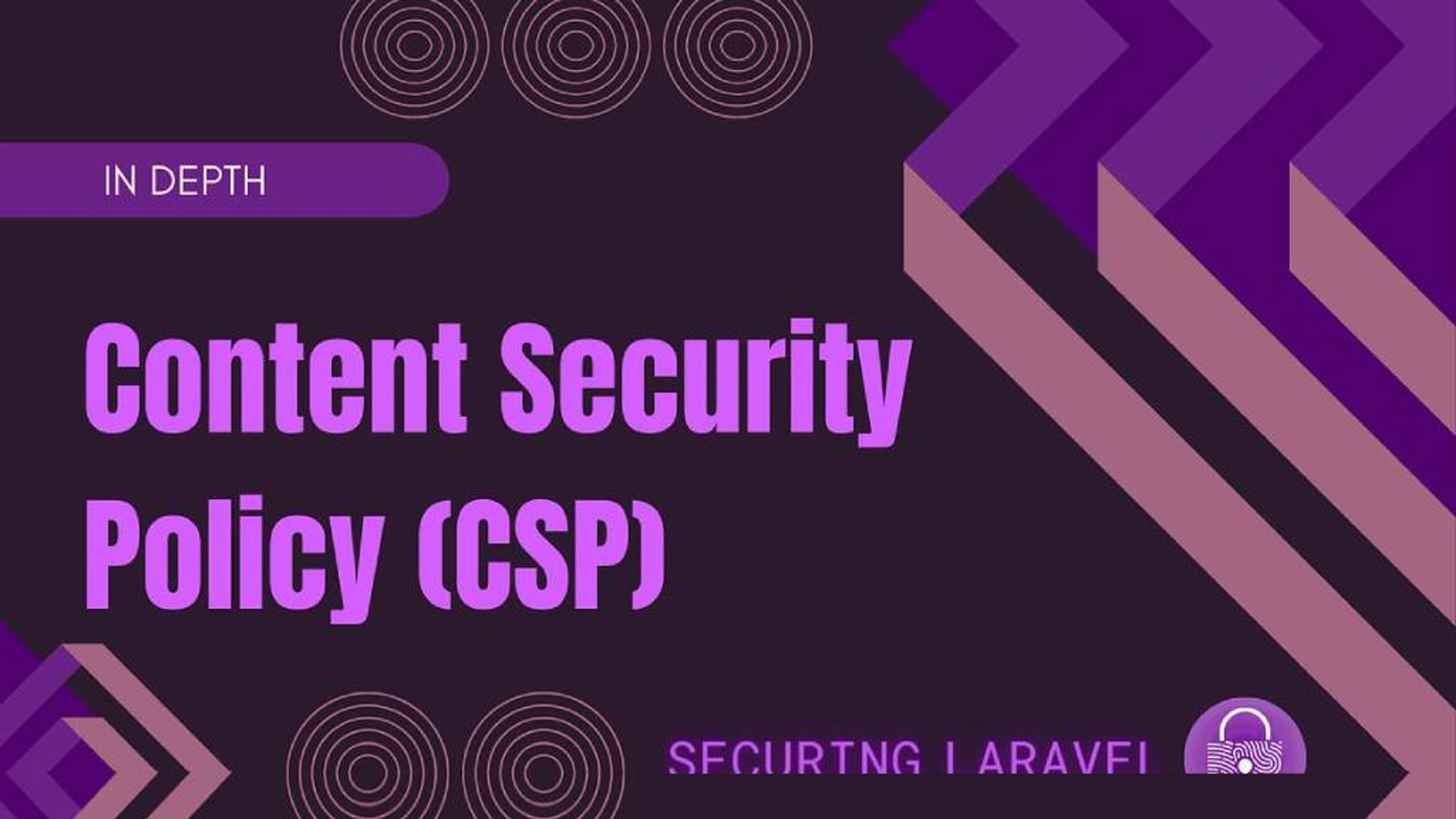 Understanding Content Security Policy (CSP) in JavaScript Applications Banner Image 