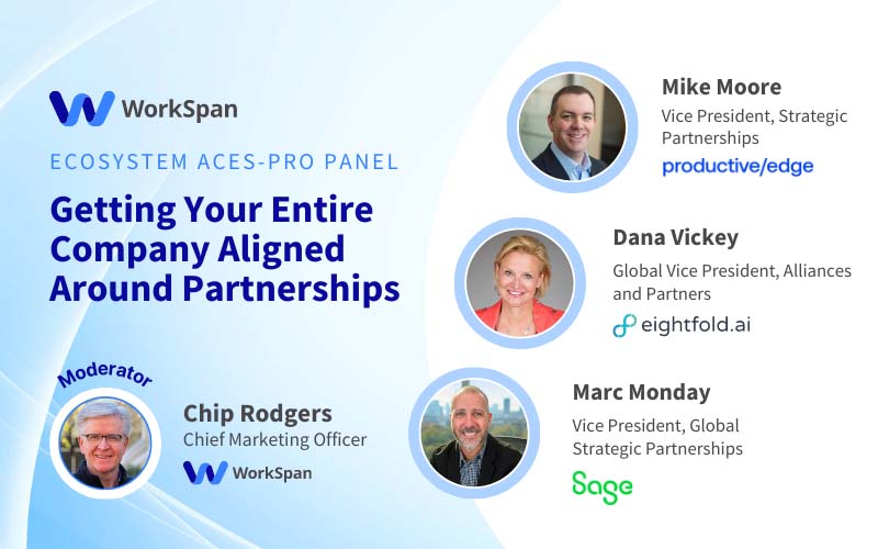Ecosystem Aces Pro Panel on aligning a company around partnerships with Mike Moore of Productive Edge, Dana Vickey of Eightfold.ai and Marc Monday of Sage